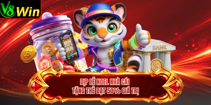 Dịp Lễ Noel Nhà Cái Tặng Thẻ Đạt 50% Giá Trị